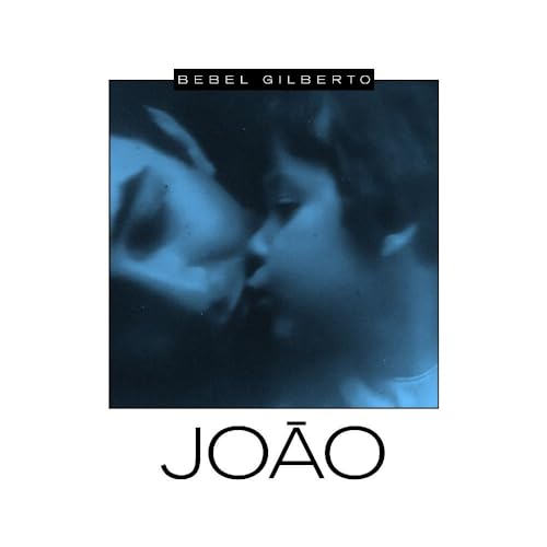 CD cover for Bebel Gilberto’s “João”, featuring a blurred couple.