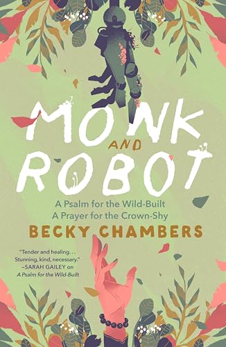Book cover: "Monk And Robot" with robot and hand amongst foliage.