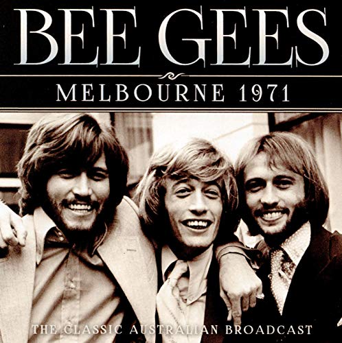 Black and white CD cover featuring the Bee Gees, Melbourne 1971.