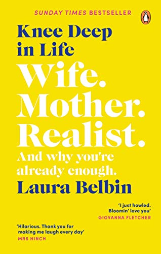 Yellow book cover with bold blue text: "Knee Deep in Life" by Laura Belbin.