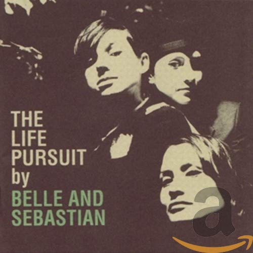 Belle & Sebastian album cover, "The Life Pursuit," featuring three faces.