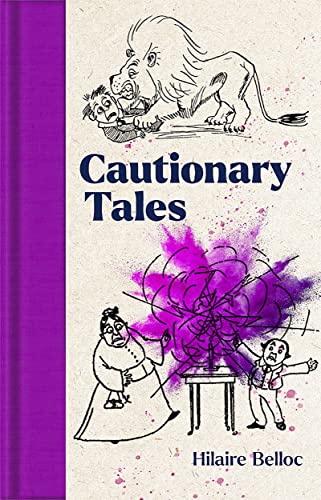 Book cover for Cautionary Tales by Hilaire Belloc featuring line drawings and purple splashes.