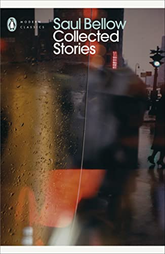 Book cover: Saul Bellow’s “Collected Stories”, Penguin Modern Classics edition.