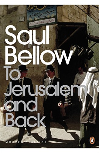 Book cover: "To Jerusalem and Back" by Saul Bellow, with a street scene.