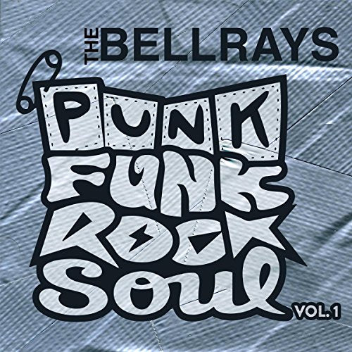 CD cover for The Bellrays’ “Punk Funk Rock Soul Vol.1” album.
