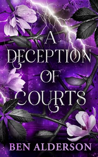 Book cover: purple stormy sky, thorns, flowers, and title "A Deception of Courts".