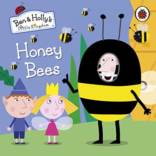 Ben & Holly's Little Kingdom: Honey Bees" book cover with characters and bees.