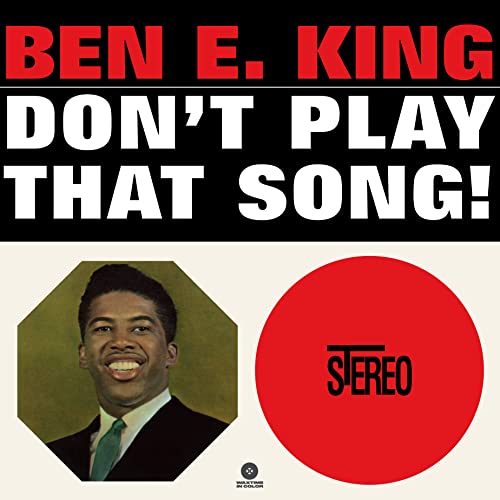 Album cover featuring Ben E. King, text reading Don't Play That Song, and Stereo.