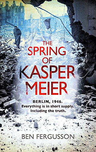 Book cover: ruins of Berlin, 1946, with title "The Spring of Kasper Meier.