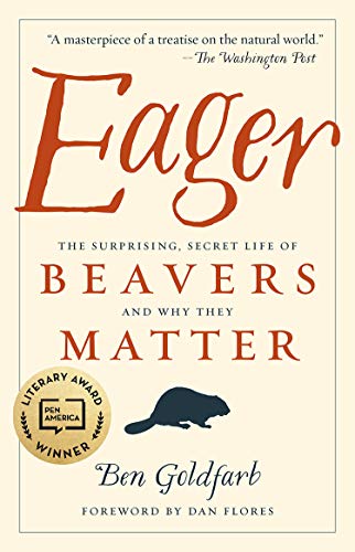 "Eager: The Surprising, Secret Life of Beavers and Why They Matter" book cover with beaver silhouette.
