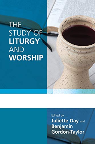 Book cover: “The Study of Liturgy and Worship” with a chalice.