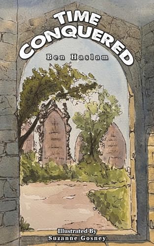 Book cover, "Time Conquered" by Ben Haslam, with a castle illustration.