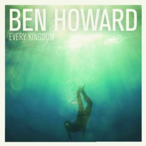 Ben Howard album cover, “Every Kingdom,” with a swimmer underwater.