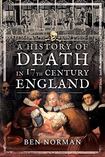 Book cover: “A History of Death in 17th Century England” with skull imagery.