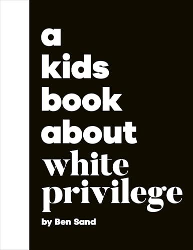 Black book cover with white text reading “A Kids Book About White Privilege.”