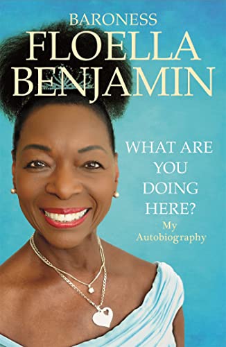 Book cover featuring Floella Benjamin, smiling, with title “What Are You Doing Here?”