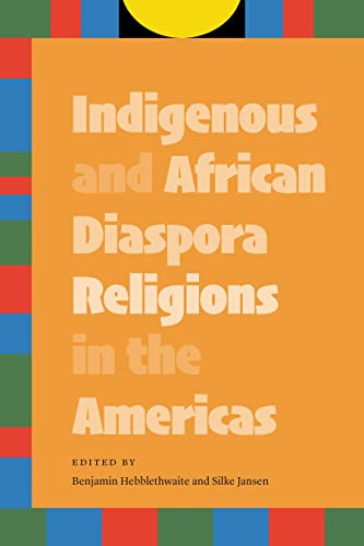 Book cover: "Indigenous and African Diaspora Religions in the Americas.