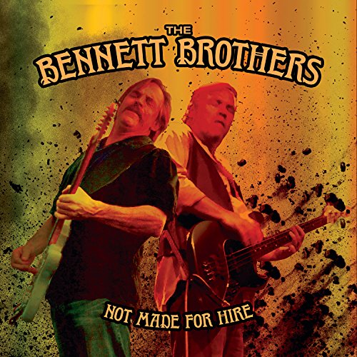 CD cover featuring two men with guitars, text “The Bennett Brothers” and “Not Made For Hire”.