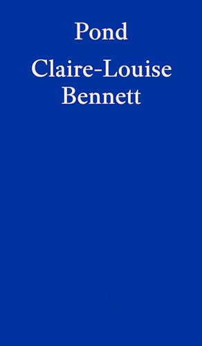 Book cover with white text reading Pond and Claire-Louise Bennett on a blue background.
