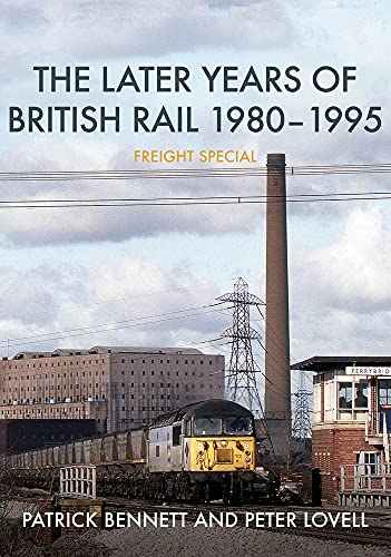Book cover: British Rail freight train passing industrial landscape, 1980-1995.