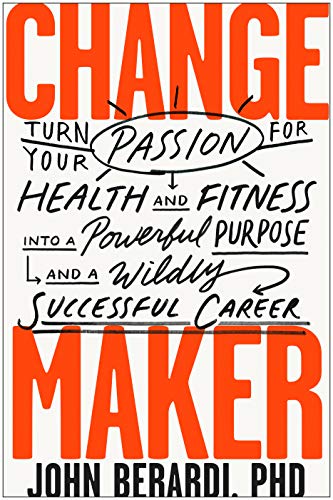 Book cover titled Change Maker by John Berardi with bold orange and black text.