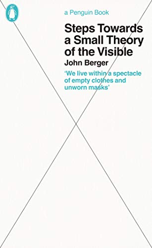 Penguin book cover: “Steps Towards a Small Theory of the Visible” by John Berger.