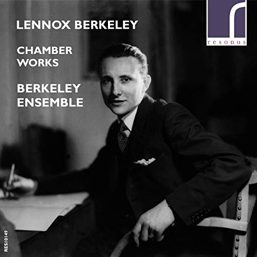 Berkeley Ensemble - Lennox Berkeley: Chamber Works [CD]