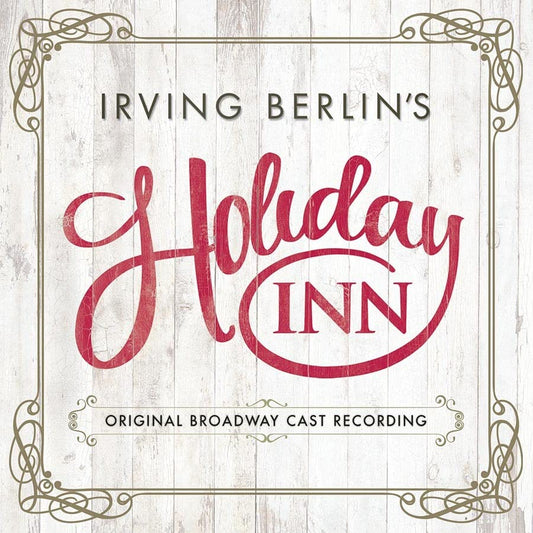 CD cover for "Irving Berlin's Holiday Inn" original Broadway cast recording.