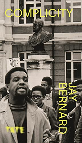Book cover: "Complicity" by Jay Bernard, featuring a bust and protest scene.