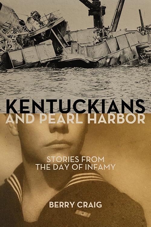 Book cover: Pearl Harbor wreckage with a sailor’s portrait, titled “Kentuckians and Pearl Harbor.”
