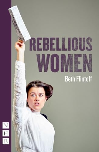 Book cover: woman raising a newspaper, text “Rebellious Women”.