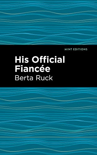 Book cover: "His Official Fiancee" by Berta Ruck, teal and black design.