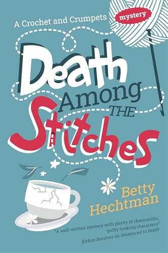 Book cover titled Death Among the Stitches featuring a ball of yarn and cracked teacup.