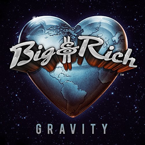 Big & Rich “Gravity” CD cover: heart-shaped Earth with band logo.
