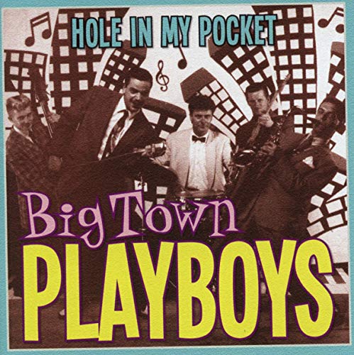 CD cover for Big Town Playboys’ “Hole In My Pocket” featuring a band.