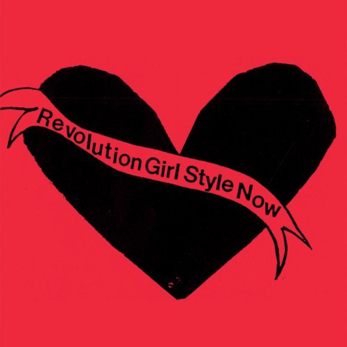 Black heart with white text “Revolution Girl Style Now” on red background.
