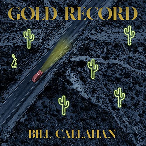 Album cover for Bill Callahan’s “Gold Record” featuring a desert road scene.