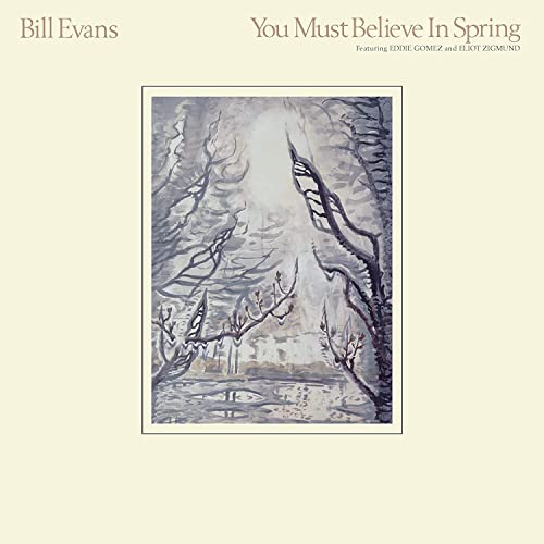 Bill Evans album cover, “You Must Believe In Spring,” with a winter tree scene.