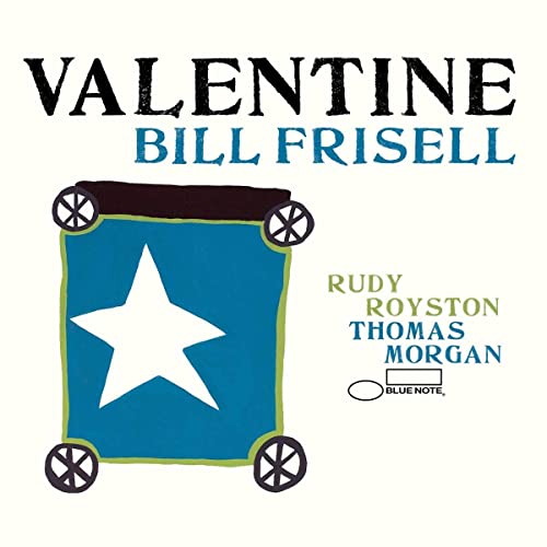 Bill Frisell's "Valentine" CD cover with a blue and white star on wheels.