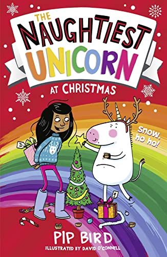 The Naughtiest Unicorn at Christmas: Join the Naughtiest Unicorn for the most magical, sparkly Christmas EVER!: Book 4 (The Naughtiest Unicorn series)