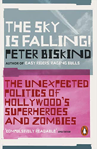 Book cover with bold text: “The Sky is Falling!” by Peter Biskind.