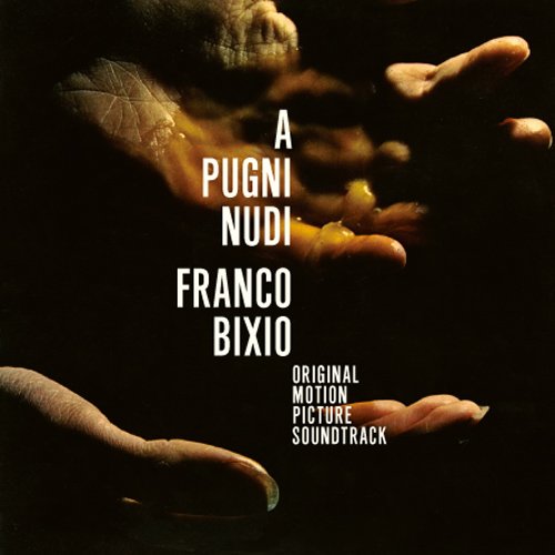 CD cover: close-up of hands and text "A PUGNI NUDI FRANCO BIXIO".