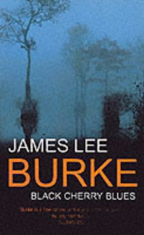 Book cover: “Black Cherry Blues” by James Lee Burke, dark forest background.