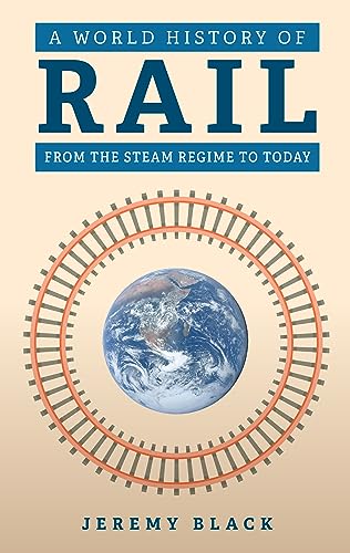 Book cover: “A World History of Rail” with Earth and train tracks.