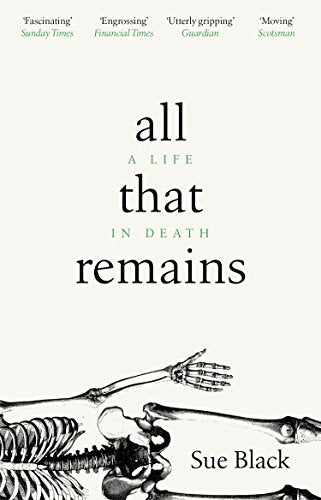 Book cover with skeletal illustration and title "all that remains" by Sue Black.