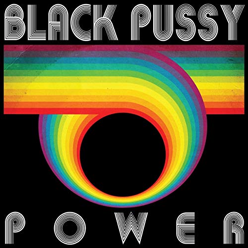 Black Pussy album cover: rainbow arc over black with white text.