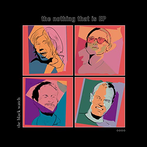 CD cover for “The Nothing That Is” by Black Watch, featuring four portraits.