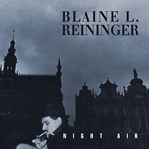 CD cover: Blaine Reininger, "Night Air," with a gothic cityscape.