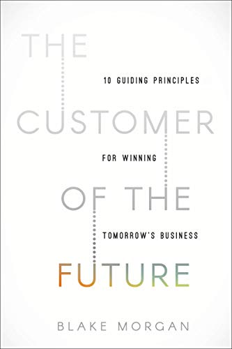 Book cover titled The Customer of the Future by author Blake Morgan.