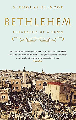 Book cover for "Bethlehem: Biography of a Town" with a historical town image.